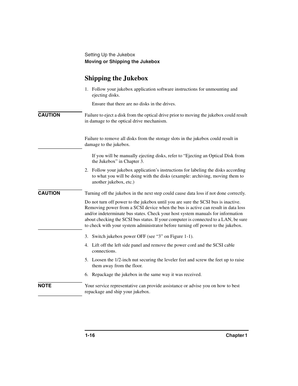 Jukebox:shipping, Ensure that there are no disks in the drives, Switch jukebox power off (see “3” on figure 1-1) | Shipping the jukebox -16, Shipping the jukebox | HP Optical Jukeboxes User Manual | Page 28 / 112