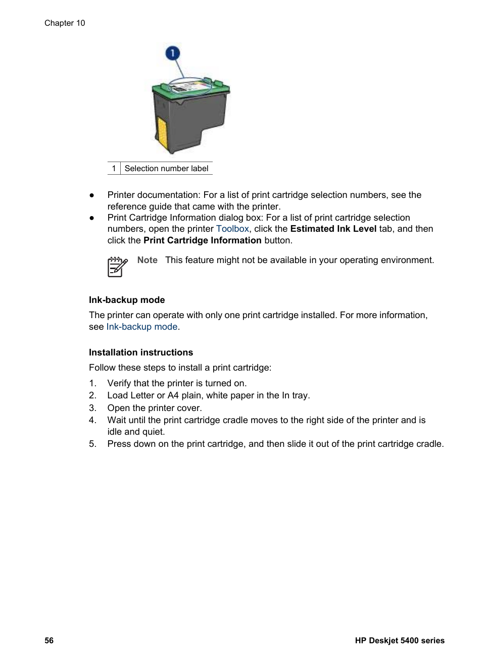 See the, Print cartridge installation, Install | The photo print | HP Deskjet 5440 Photo Printer User Manual | Page 58 / 94