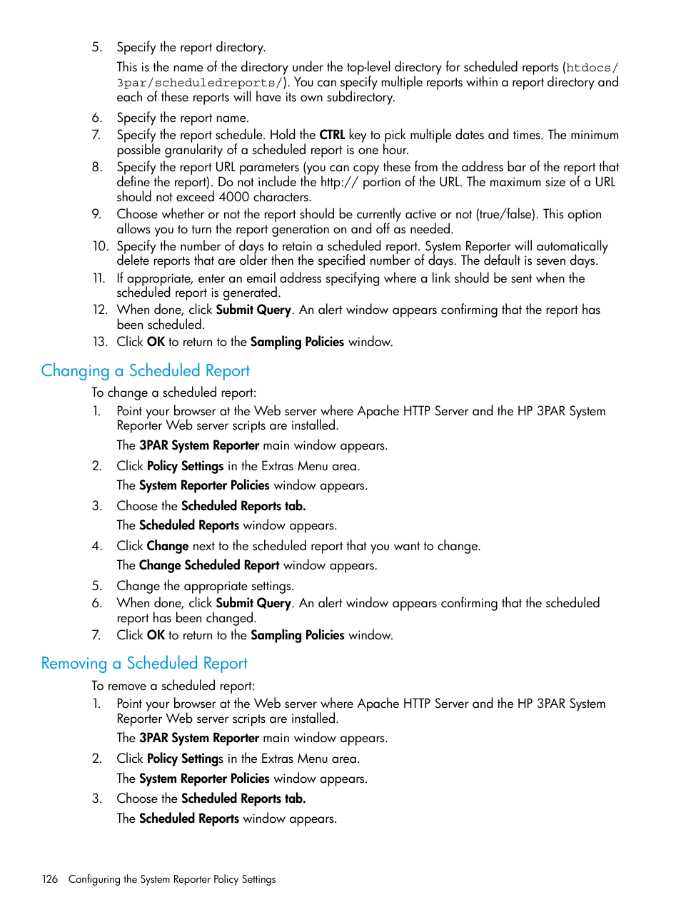 Changing a scheduled report, Removing a scheduled report | HP 3PAR System Reporter Software User Manual | Page 126 / 237