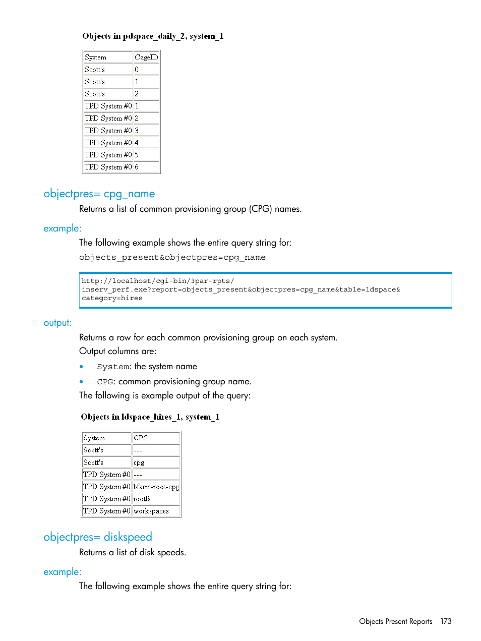 Objectpres= cpg_name, Example, Output | Objectpres= diskspeed, Example: output, Objects_present, Objectpres | HP 3PAR System Reporter Software User Manual | Page 173 / 237