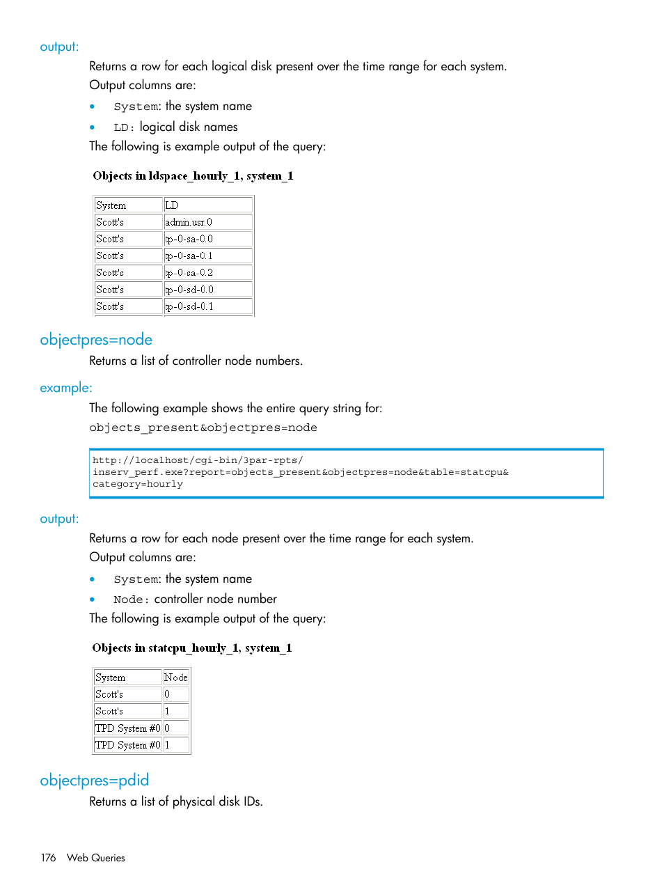 Output, Objectpres=node, Example | Objectpres=pdid, Example: output | HP 3PAR System Reporter Software User Manual | Page 176 / 237