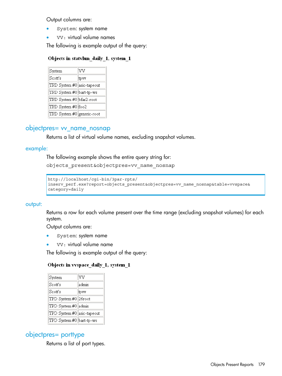 Objectpres= vv_name_nosnap, Example, Output | Objectpres= porttype, Example: output, Objectpres | HP 3PAR System Reporter Software User Manual | Page 179 / 237