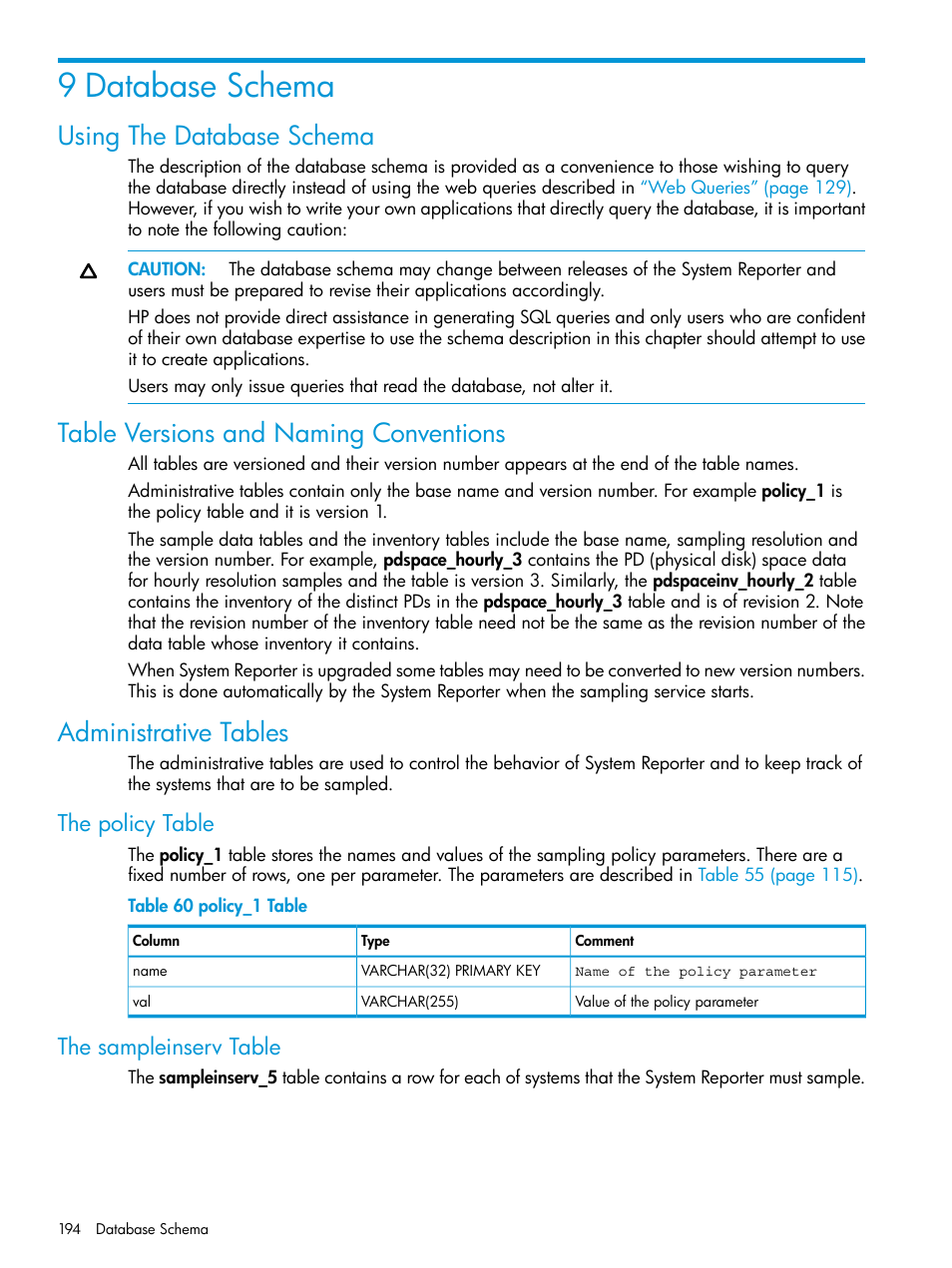 9 database schema, Using the database schema, Table versions and naming conventions | Administrative tables, The policy table, The sampleinserv table, The policy table the sampleinserv table | HP 3PAR System Reporter Software User Manual | Page 194 / 237