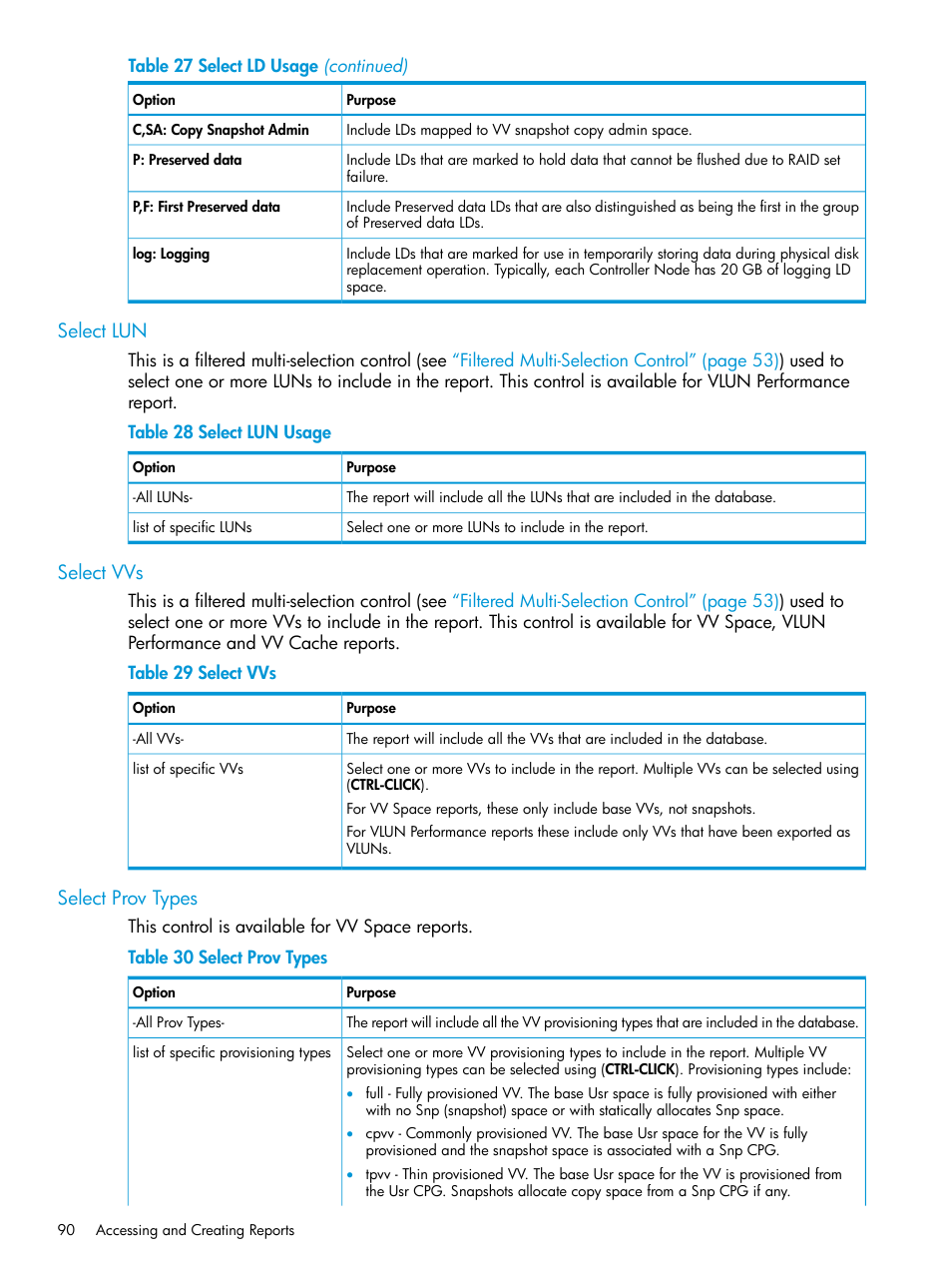 Select lun, Select vvs, Select prov types | Select lun select vvs select prov types | HP 3PAR System Reporter Software User Manual | Page 90 / 237