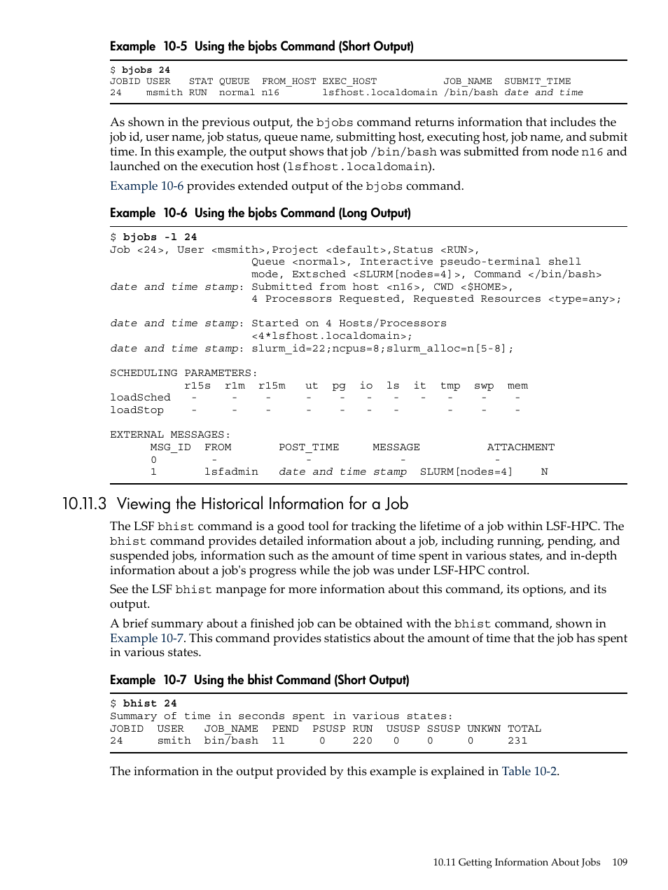 3 viewing the historical information for a job, Using the bjobs command (short output), Using the bjobs command (long output) | Using the bhist command (short output), Viewing | HP XC System 3.x Software User Manual | Page 109 / 145