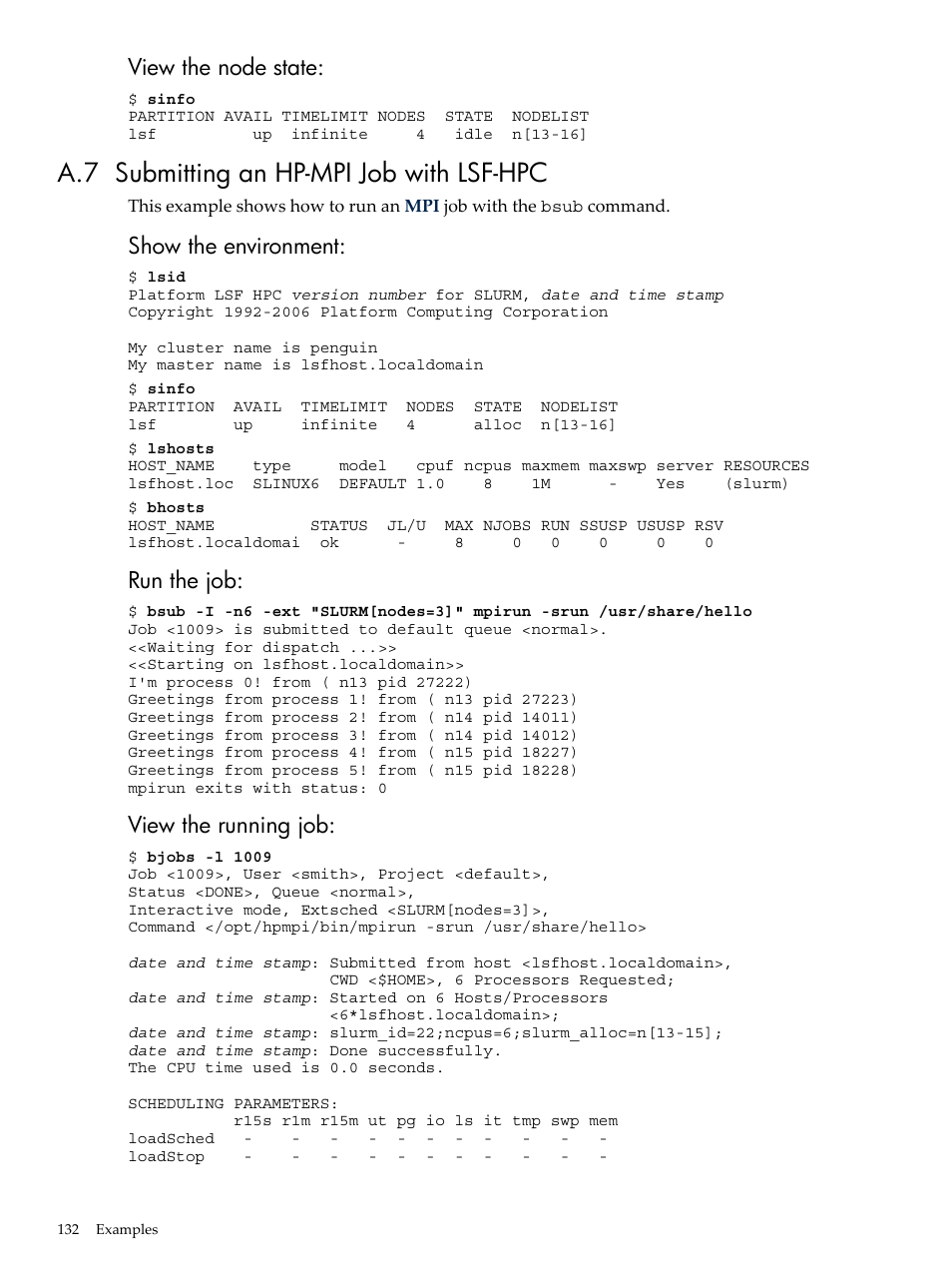 A.7 submitting an hp-mpi job with lsf-hpc, View the node state, Show the environment | Run the job, View the running job | HP XC System 3.x Software User Manual | Page 132 / 145