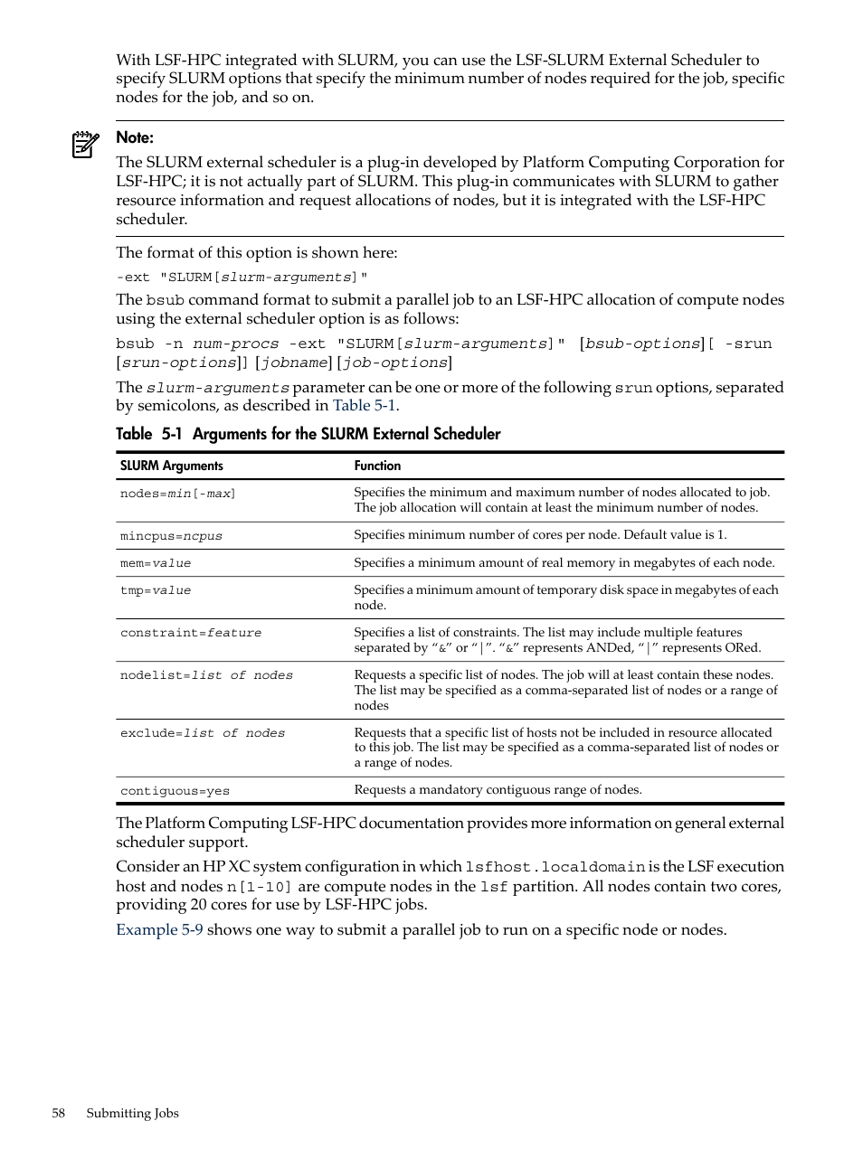 Arguments for the slurm external scheduler | HP XC System 3.x Software User Manual | Page 58 / 145