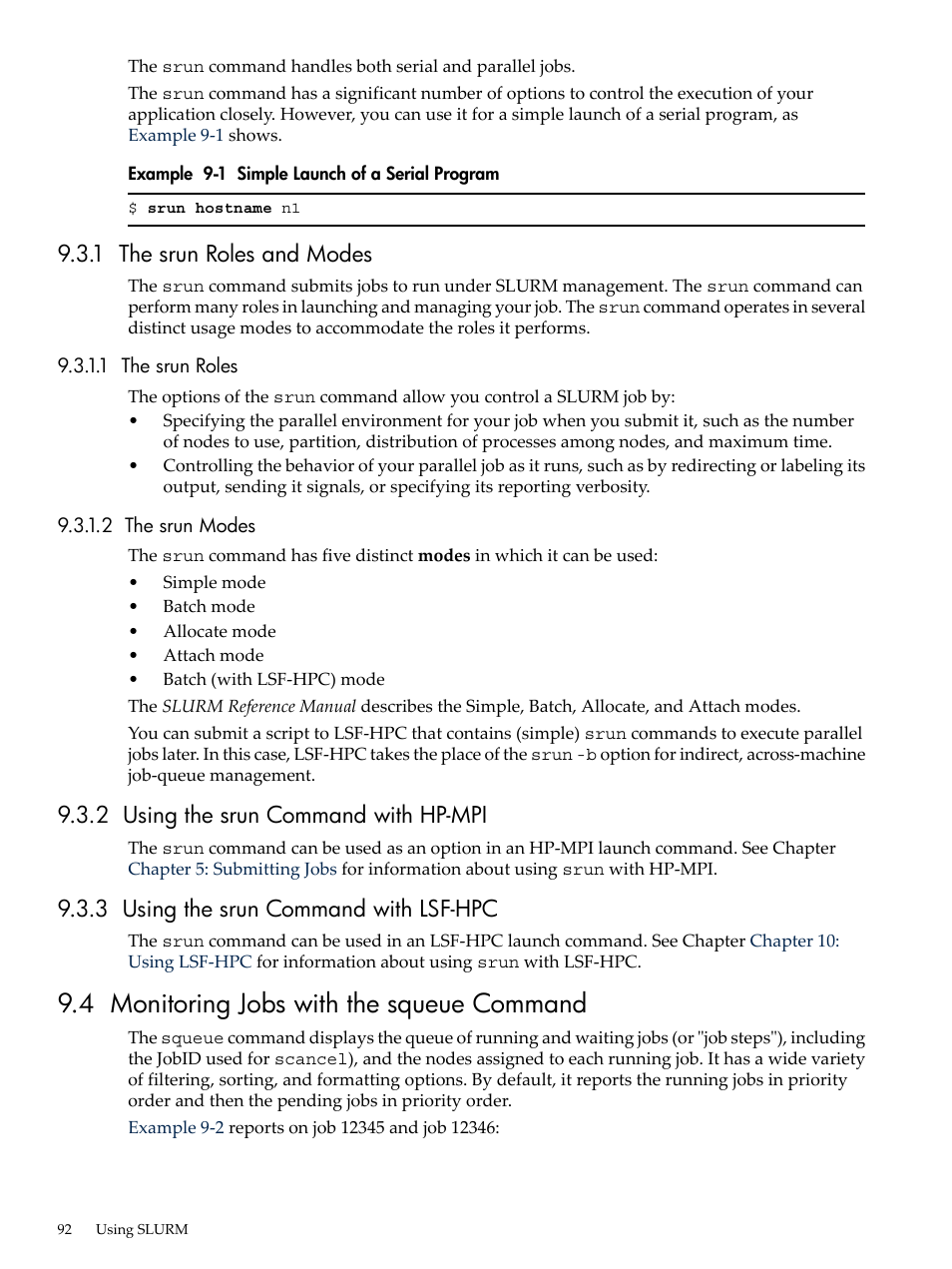 1 the srun roles and modes, 1 the srun roles, 2 the srun modes | 2 using the srun command with hp-mpi, 3 using the srun command with lsf-hpc, 4 monitoring jobs with the squeue command, 1 the srun roles 9.3.1.2 the srun modes, Simple launch of a serial program | HP XC System 3.x Software User Manual | Page 92 / 145