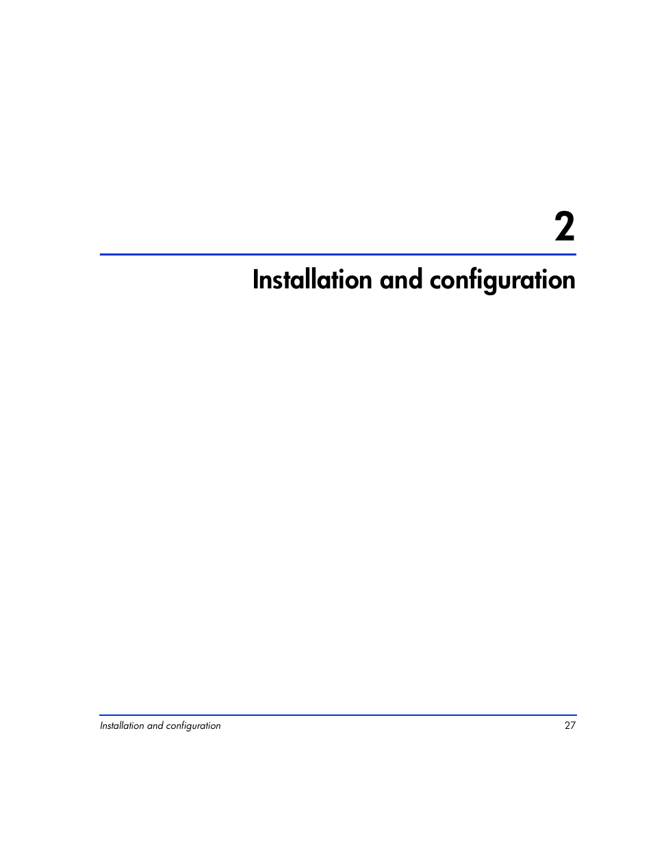 2 installation and configuration, Installation and configuration 27, Installation and configuration | HP XP Continuous Access Software User Manual | Page 27 / 412