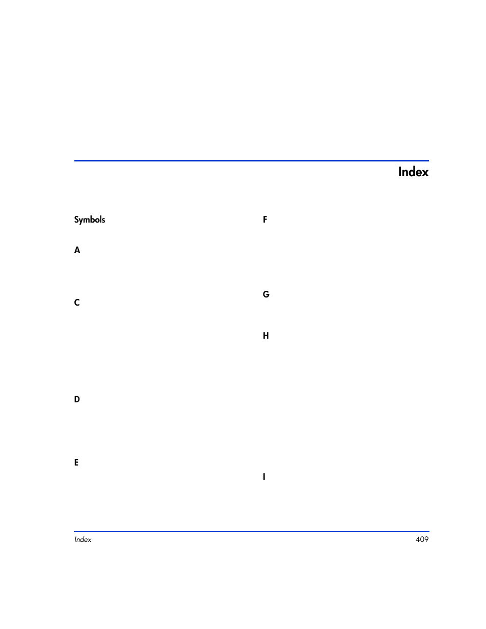 Index, Symbols, Index 409 | HP XP Continuous Access Software User Manual | Page 409 / 412