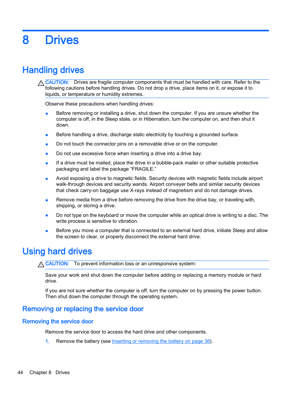 Drives, Handling drives, Using hard drives | Removing or replacing the service door, Removing the service door, 8 drives, Handling drives using hard drives, 8drives | HP 350 G1 Notebook PC User Manual | Page 54 / 90