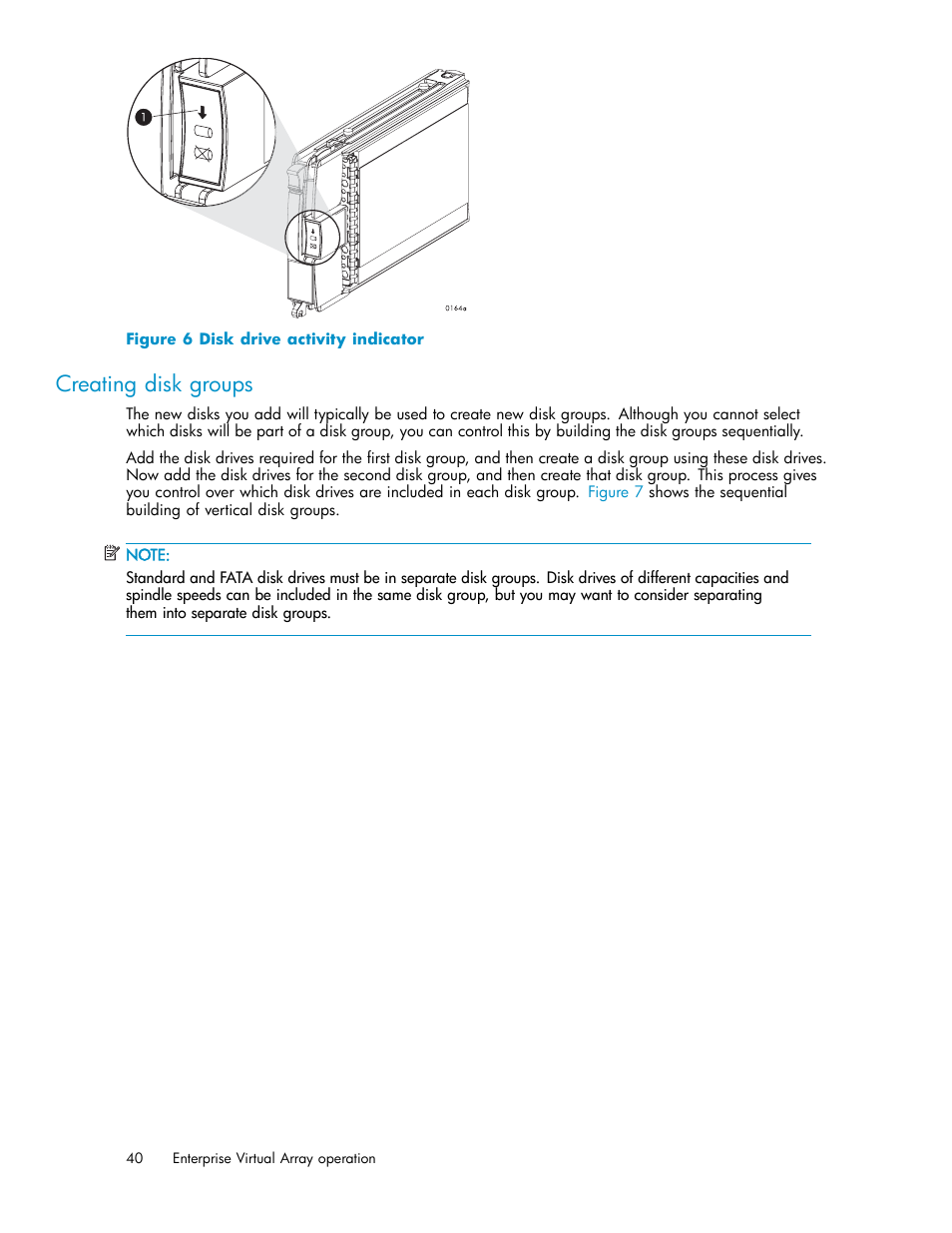 Creating disk groups, 6 disk drive activity indicator | HP 4000.6000.8000 Enterprise Virtual Arrays User Manual | Page 40 / 169
