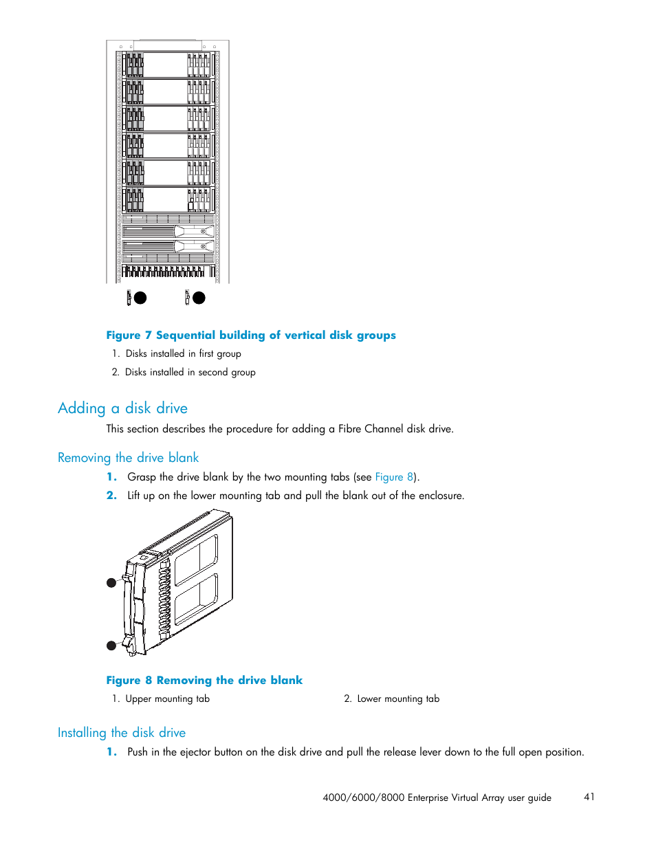 Adding a disk drive, Removing the drive blank, Installing the disk drive | 7 sequential building of vertical disk groups, 8 removing the drive blank | HP 4000.6000.8000 Enterprise Virtual Arrays User Manual | Page 41 / 169
