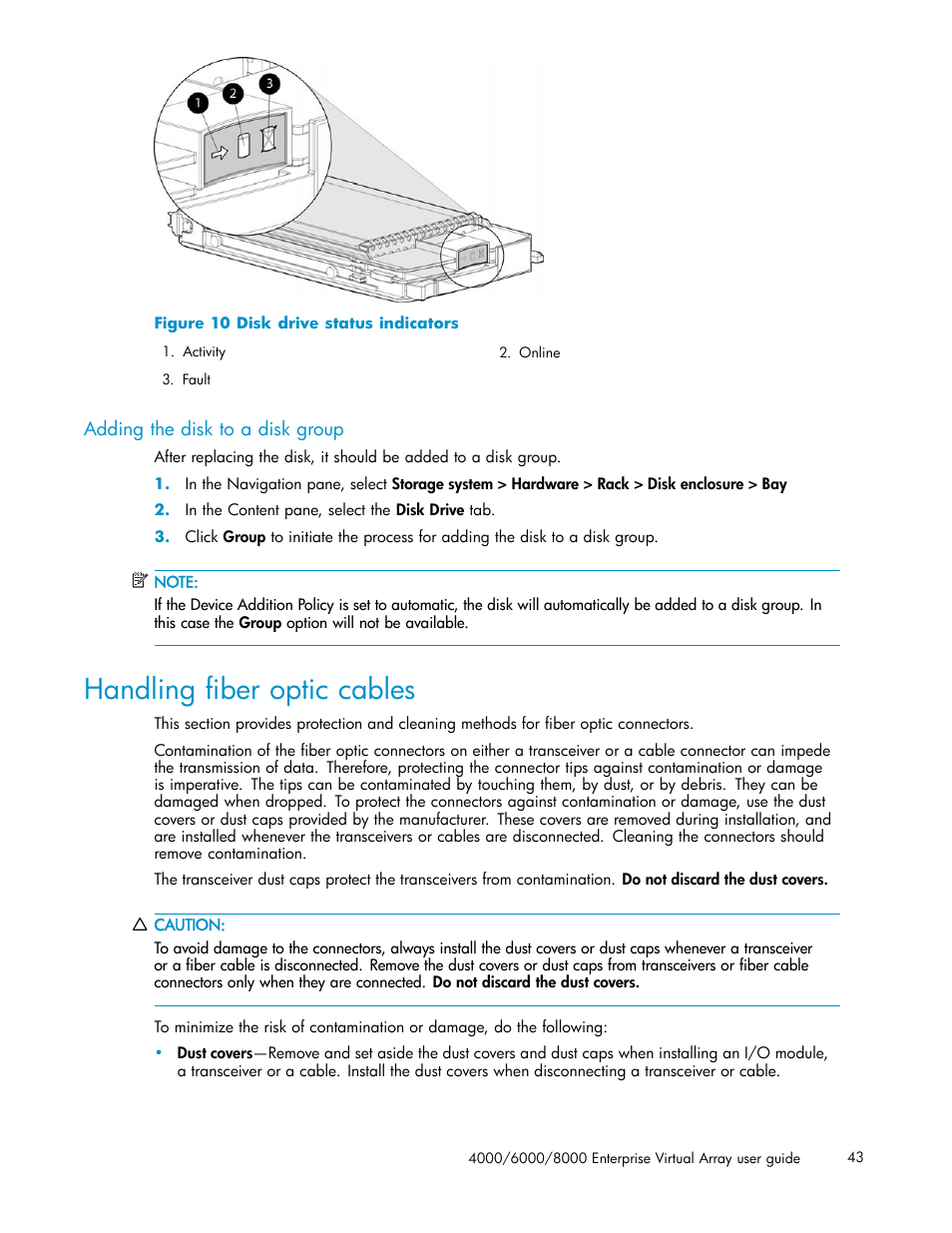 Adding the disk to a disk group, Handling fiber optic cables, 10 disk drive status indicators | Figure 10 | HP 4000.6000.8000 Enterprise Virtual Arrays User Manual | Page 43 / 169