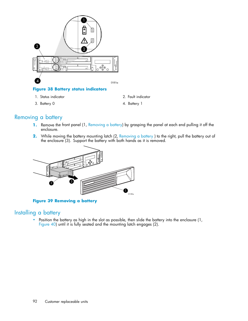 Removing a battery, Installing a battery, 38 battery status indicators | 39 removing a battery | HP 4000.6000.8000 Enterprise Virtual Arrays User Manual | Page 92 / 169