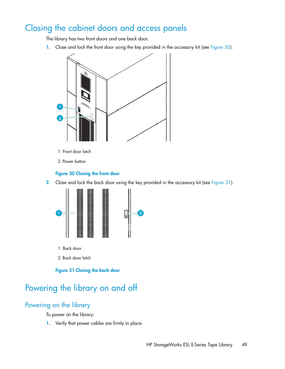 Closing the cabinet doors and access panels, Powering the library on and off, Powering on the library | 49 powering the library on and off, Closing the front door, Closing the back door | HP ESL E-series Tape Libraries User Manual | Page 49 / 176
