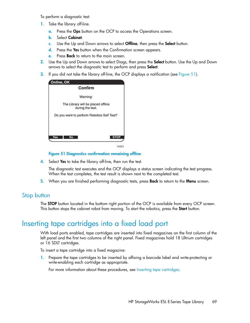 Stop button, Inserting tape cartridges into a fixed load port, Diagnostics confirmation remaining offline | HP ESL E-series Tape Libraries User Manual | Page 69 / 176