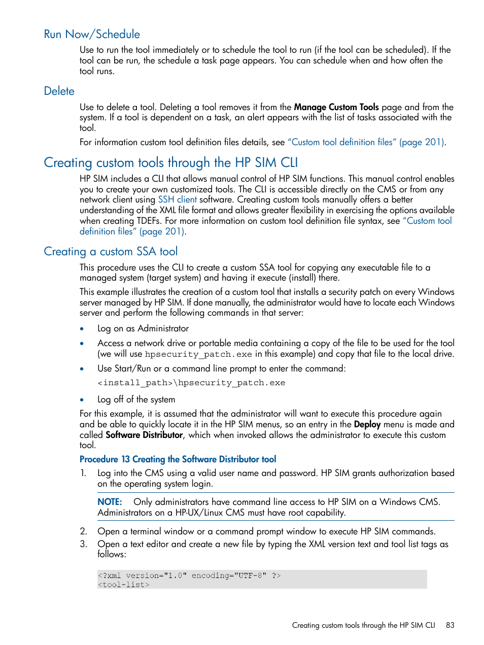 Run now/schedule, Delete, Creating custom tools through the hp sim cli | Creating a custom ssa tool, Run now/schedule delete | HP Systems Insight Manager User Manual | Page 83 / 234
