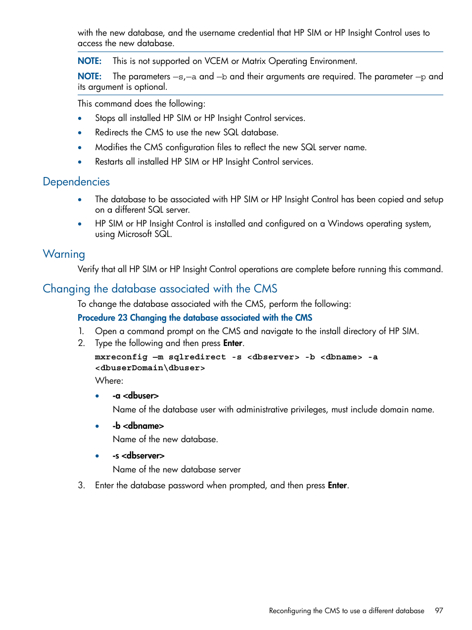 Dependencies, Warning, Changing the database associated with the cms | HP Systems Insight Manager User Manual | Page 97 / 234