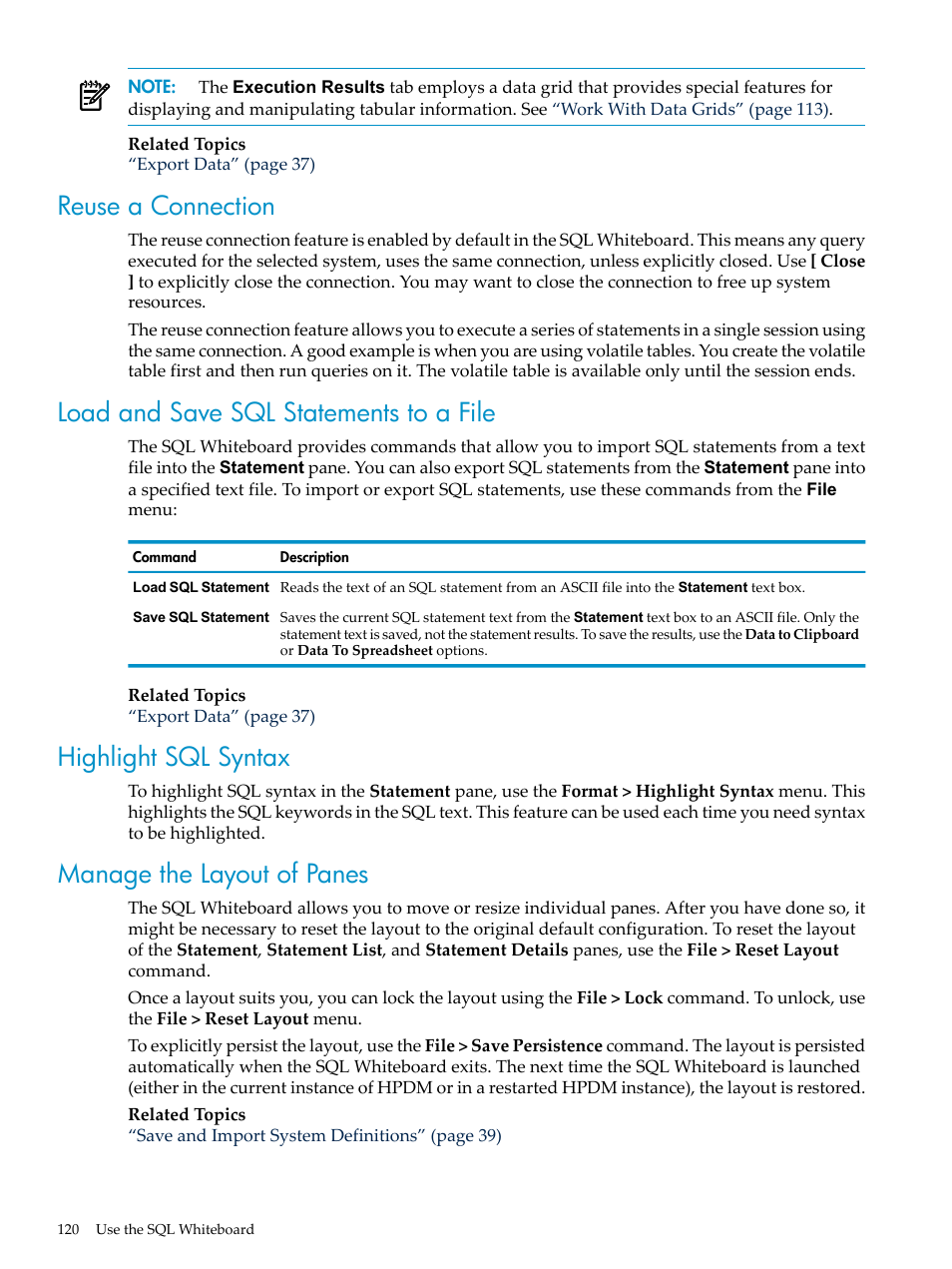 Reuse a connection, Load and save sql statements to a file, Highlight sql syntax | Manage the layout of panes | HP Neoview Release 2.4 Software User Manual | Page 120 / 132