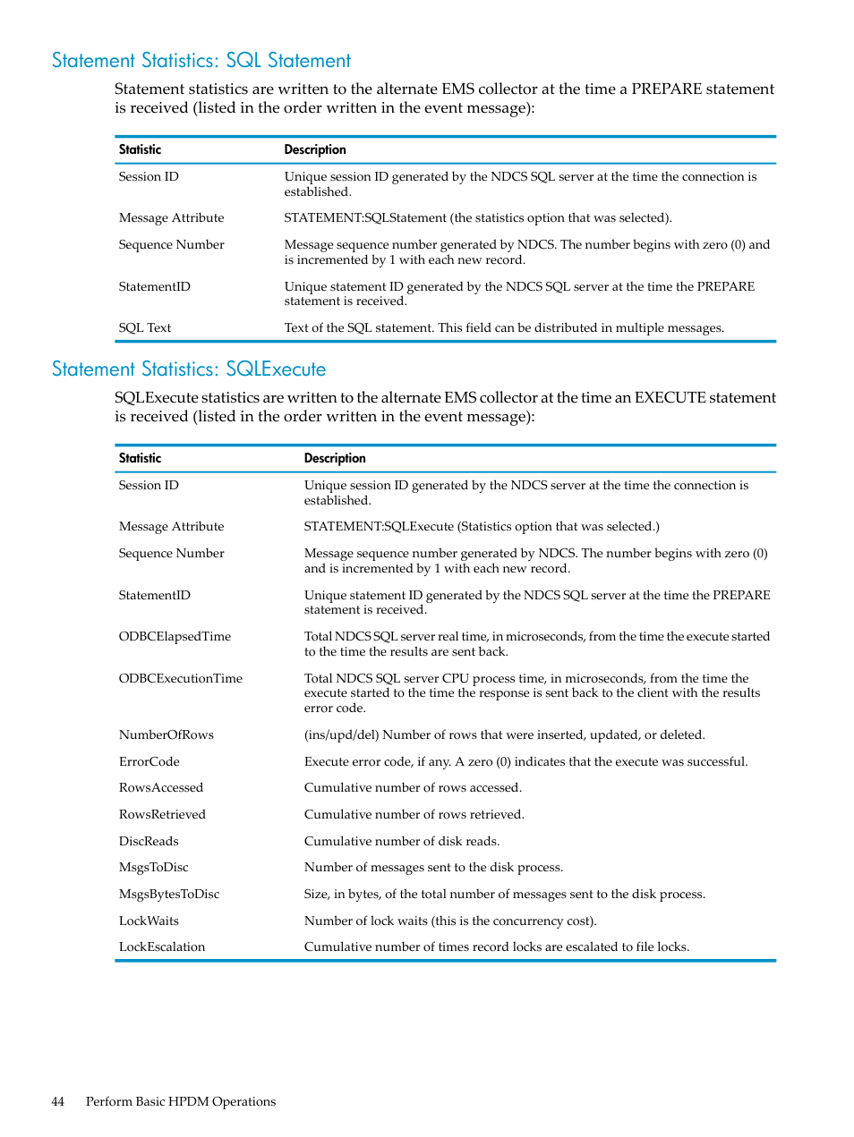 Statement statistics: sql statement, Statement statistics: sqlexecute | HP Neoview Release 2.4 Software User Manual | Page 44 / 132