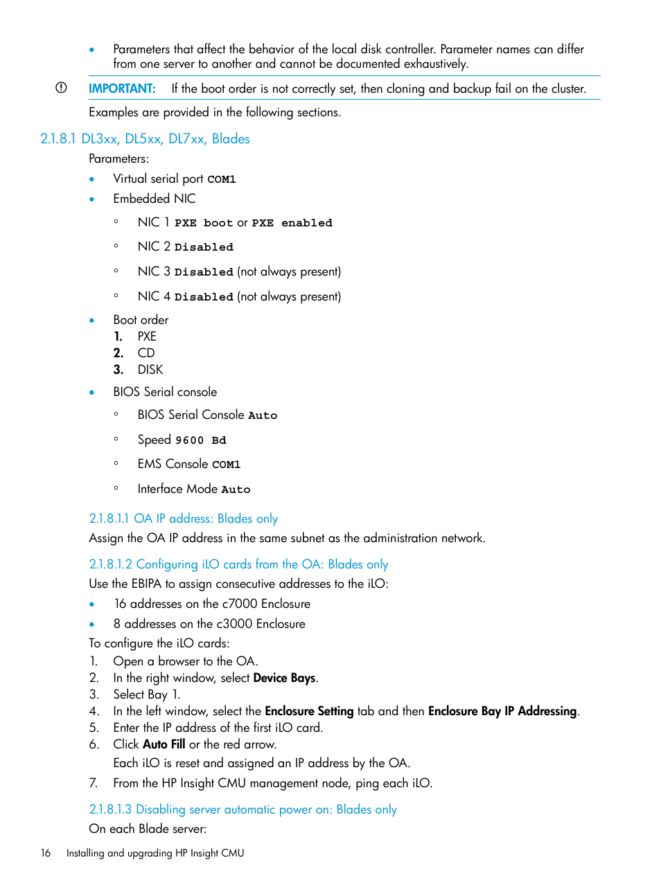 1 dl3xx, dl5xx, dl7xx, blades, 1 oa ip address: blades only, 2 configuring ilo cards from the oa: blades only | 3 disabling server automatic power on: blades only, Configuring ilo cards from the oa: blades only, Disabling | HP Insight Cluster Management Utility User Manual | Page 16 / 223