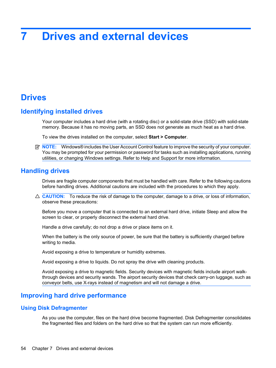 Drives and external devices, Drives, Identifying installed drives | Handling drives, Improving hard drive performance, Using disk defragmenter, 7 drives and external devices, 7drives and external devices | HP Envy 13-1003xx Notebook PC User Manual | Page 64 / 94