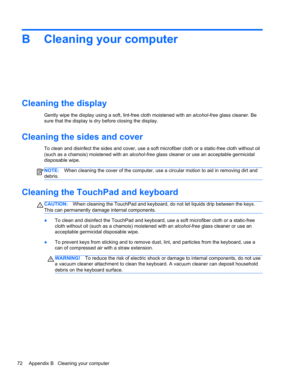 Cleaning your computer, Cleaning the display, Cleaning the sides and cover | Cleaning the touchpad and keyboard, Appendix b cleaning your computer, Bcleaning your computer | HP Folio 13-2000 Notebook-PC User Manual | Page 82 / 91