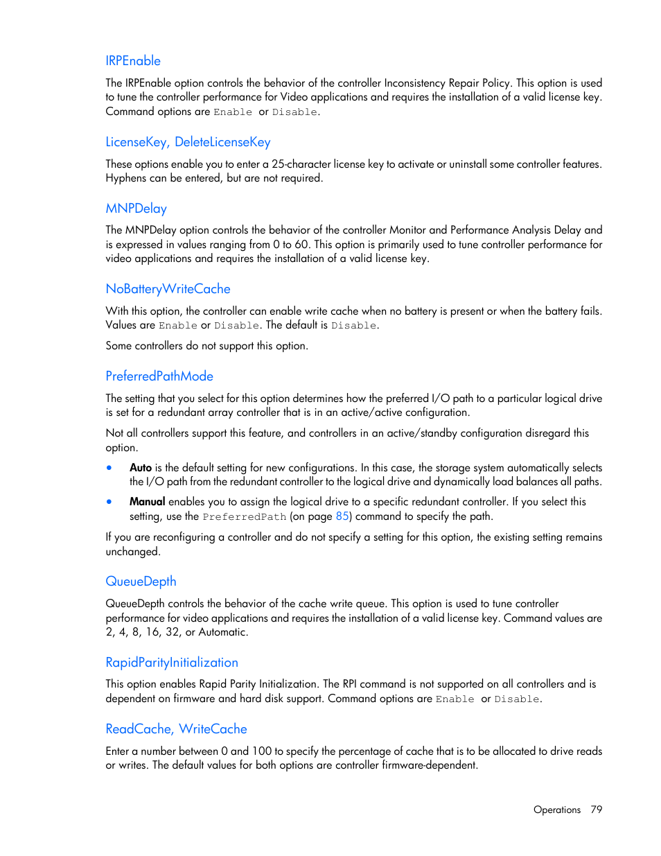 Irpenable, Licensekey, deletelicensekey, Mnpdelay | Nobatterywritecache, Preferredpathmode, Queuedepth, Rapidparityinitialization, Readcache, writecache | HP Smart Storage Administrator User Manual | Page 79 / 127