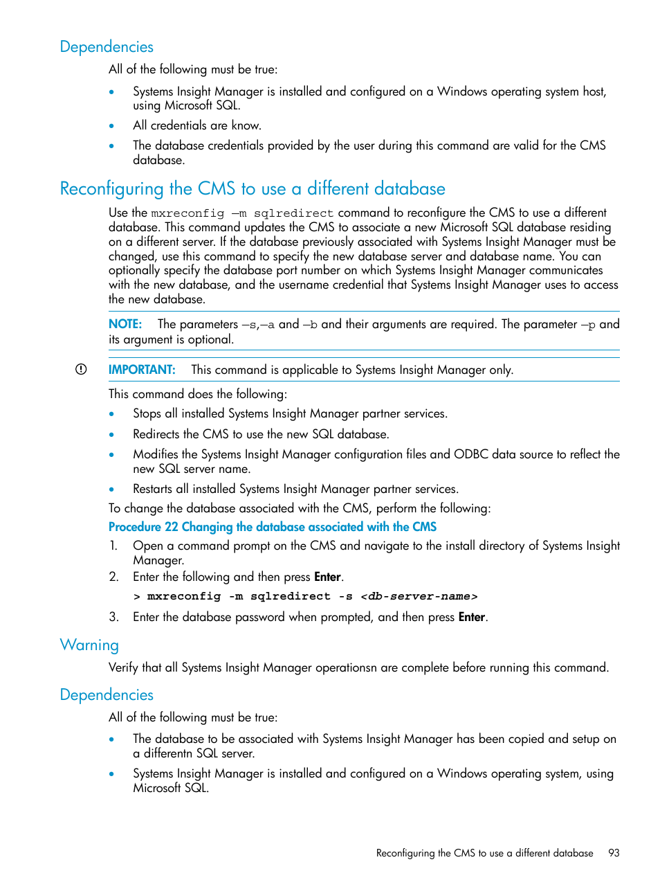 Dependencies, Reconfiguring the cms to use a different database, Warning | Warning dependencies, Changing the database associated with the cms | HP Systems Insight Manager User Manual | Page 93 / 223