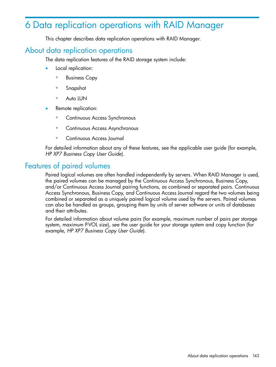 6 data replication operations with raid manager, About data replication operations, Features of paired volumes | HP XP7 Storage User Manual | Page 143 / 304