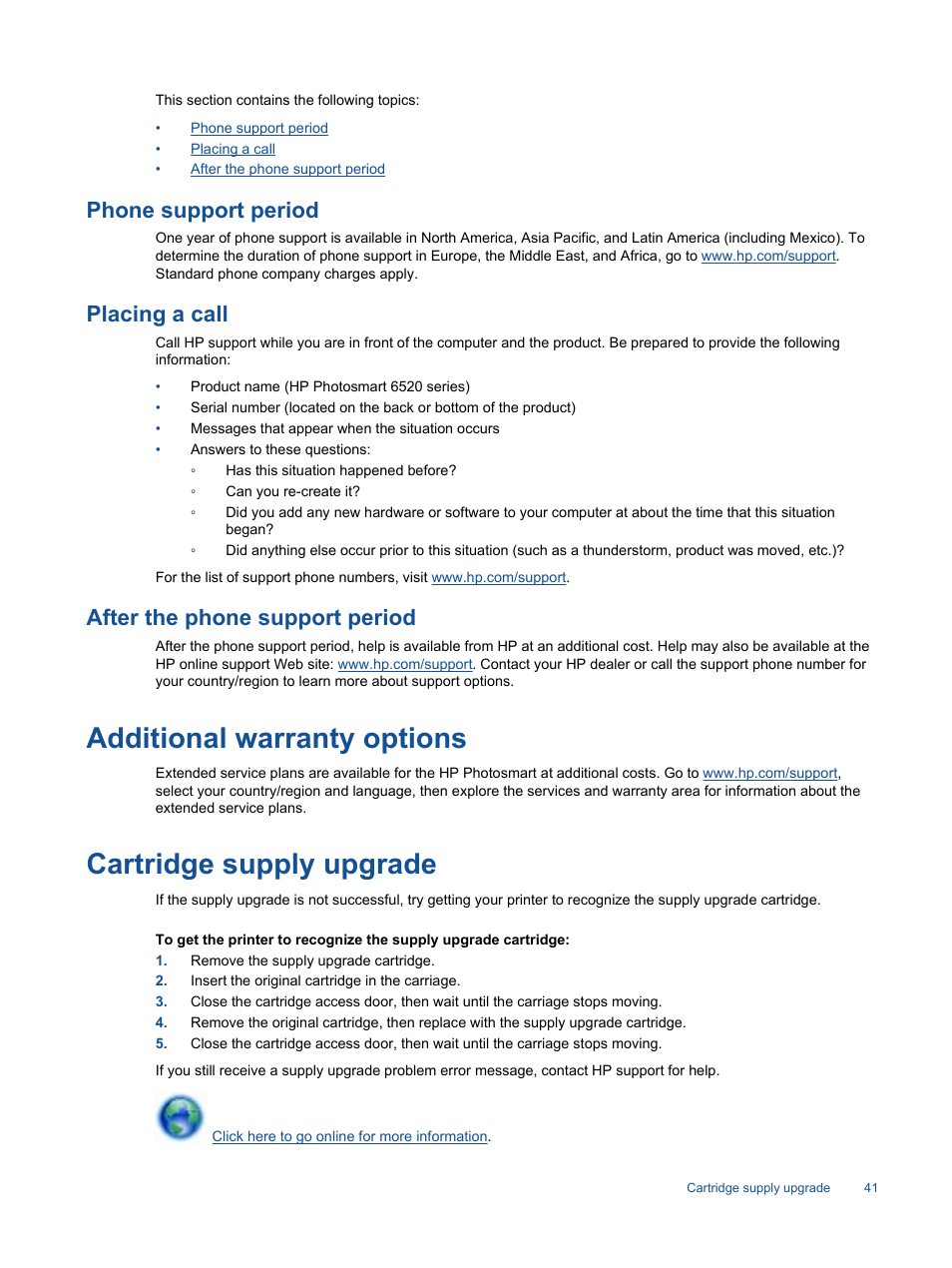 Phone support period, Placing a call, After the phone support period | Additional warranty options, Cartridge supply upgrade | HP Photosmart 6525 e-All-in-One Printer User Manual | Page 43 / 64