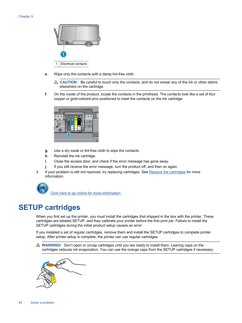 Setup cartridges | HP Photosmart 6525 e-All-in-One Printer User Manual | Page 46 / 64