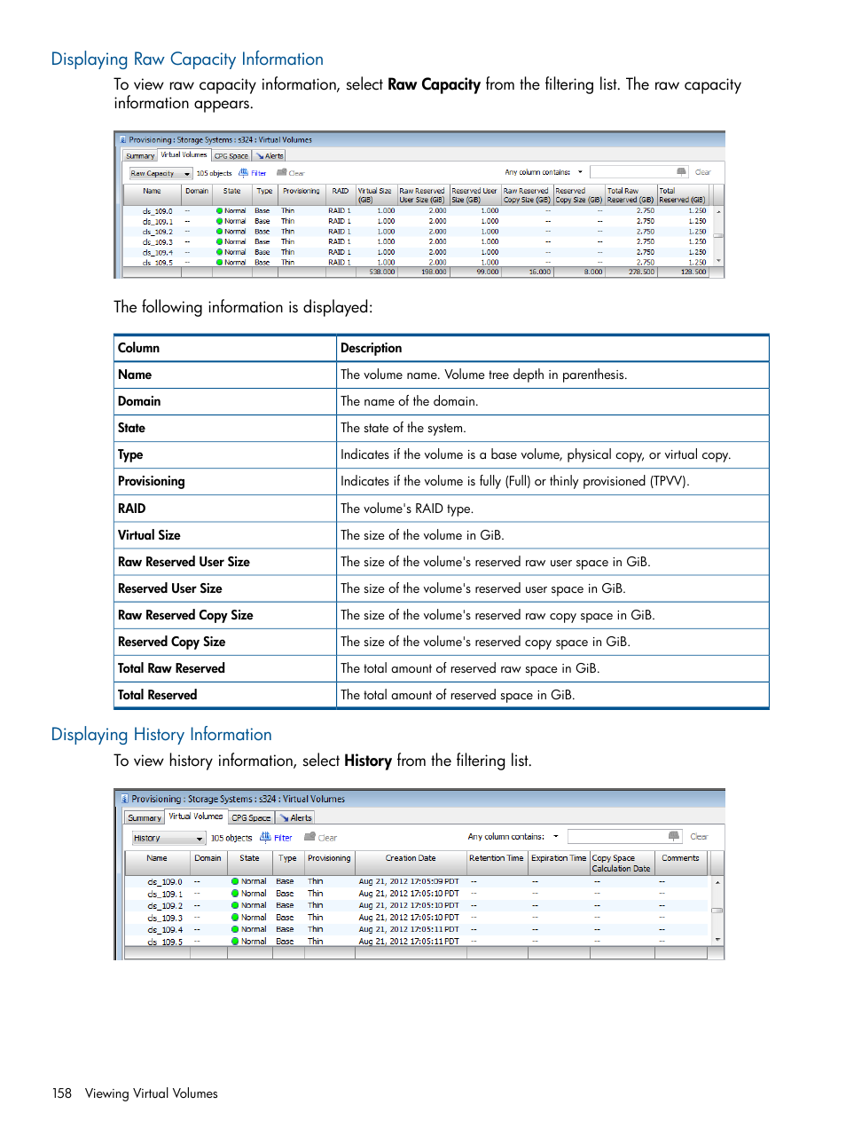 Displaying raw capacity information, Displaying history information | HP 3PAR Operating System Software User Manual | Page 158 / 426