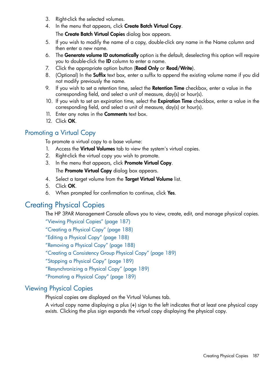 Promoting a virtual copy, Creating physical copies, Viewing physical copies | HP 3PAR Operating System Software User Manual | Page 187 / 426