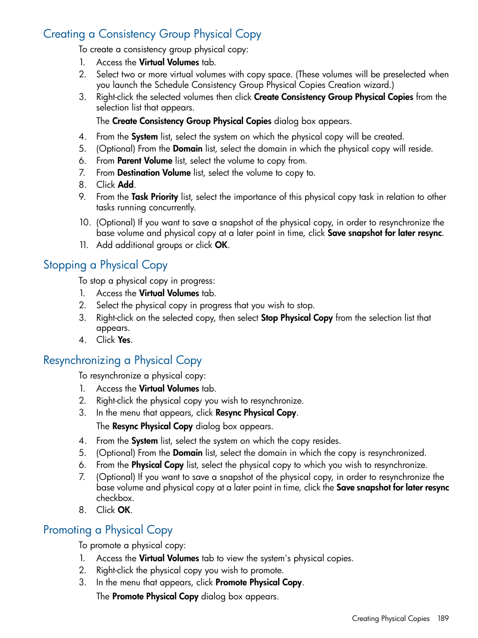 Creating a consistency group physical copy, Stopping a physical copy, Resynchronizing a physical copy | Promoting a physical copy | HP 3PAR Operating System Software User Manual | Page 189 / 426