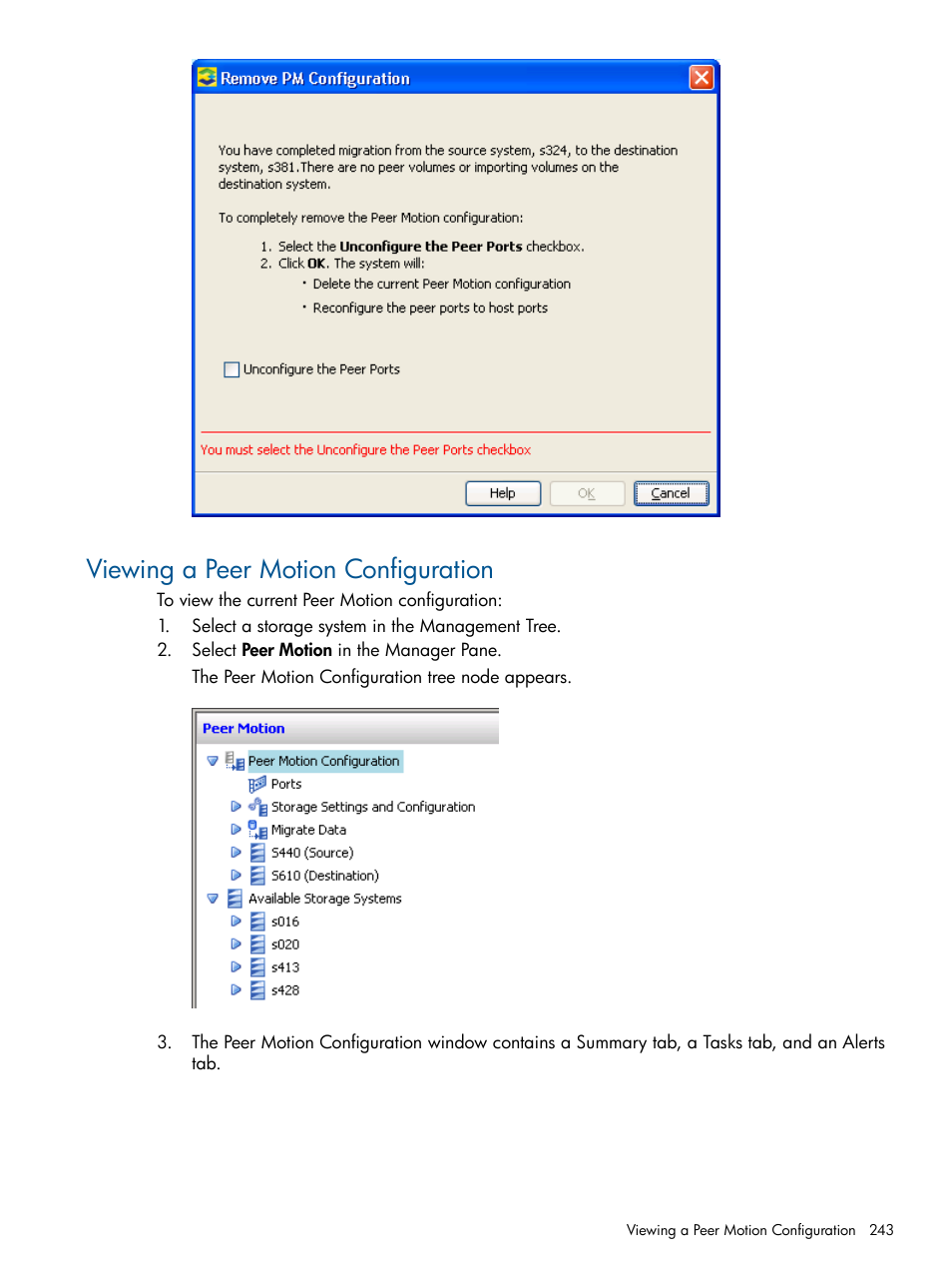 Viewing a peer motion configuration | HP 3PAR Operating System Software User Manual | Page 243 / 426