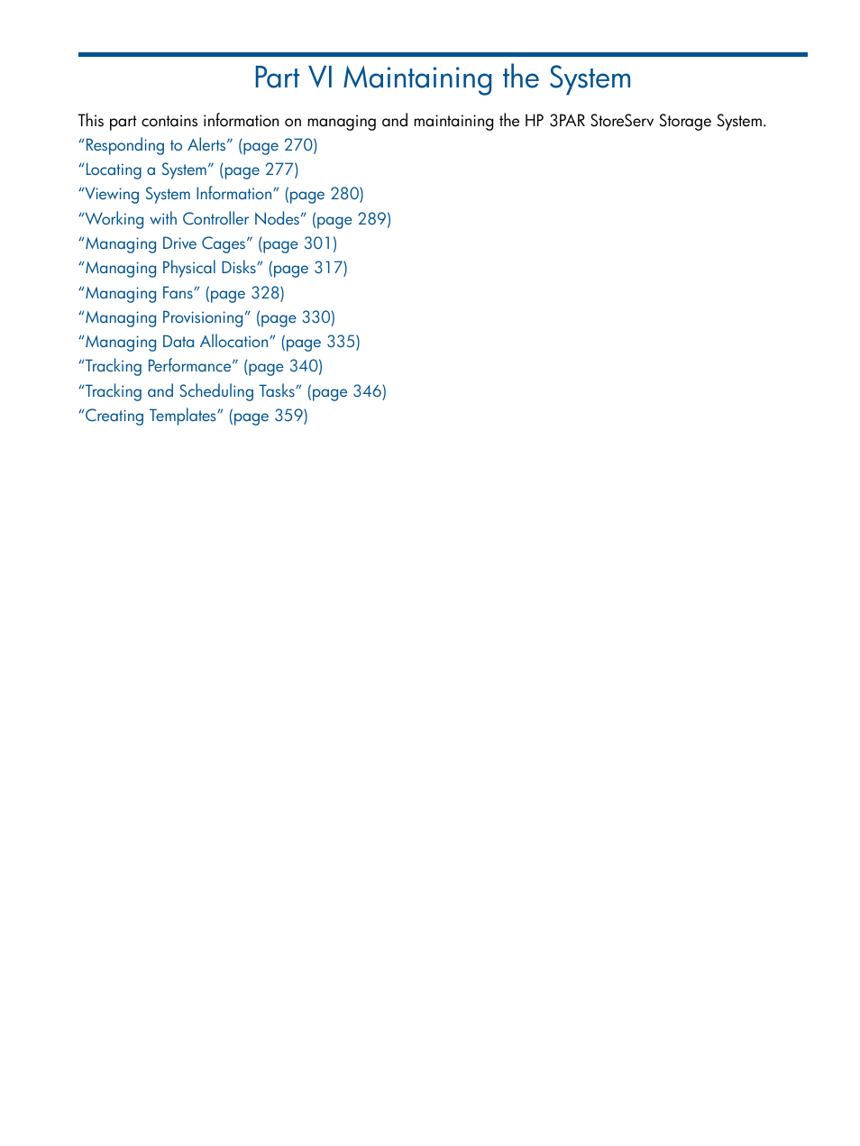 Part vi maintaining the system, Vi maintaining the system | HP 3PAR Operating System Software User Manual | Page 269 / 426