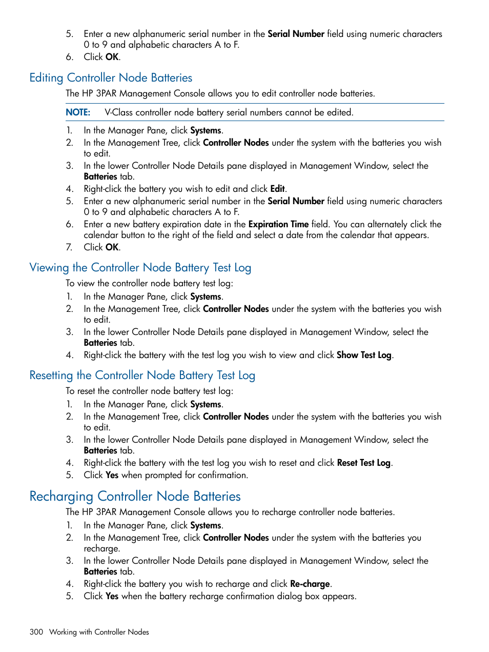 Editing controller node batteries, Viewing the controller node battery test log, Resetting the controller node battery test log | Recharging controller node batteries | HP 3PAR Operating System Software User Manual | Page 300 / 426