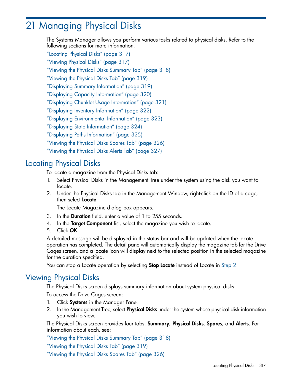 21 managing physical disks, Locating physical disks, Viewing physical disks | Locating physical disks viewing physical disks | HP 3PAR Operating System Software User Manual | Page 317 / 426