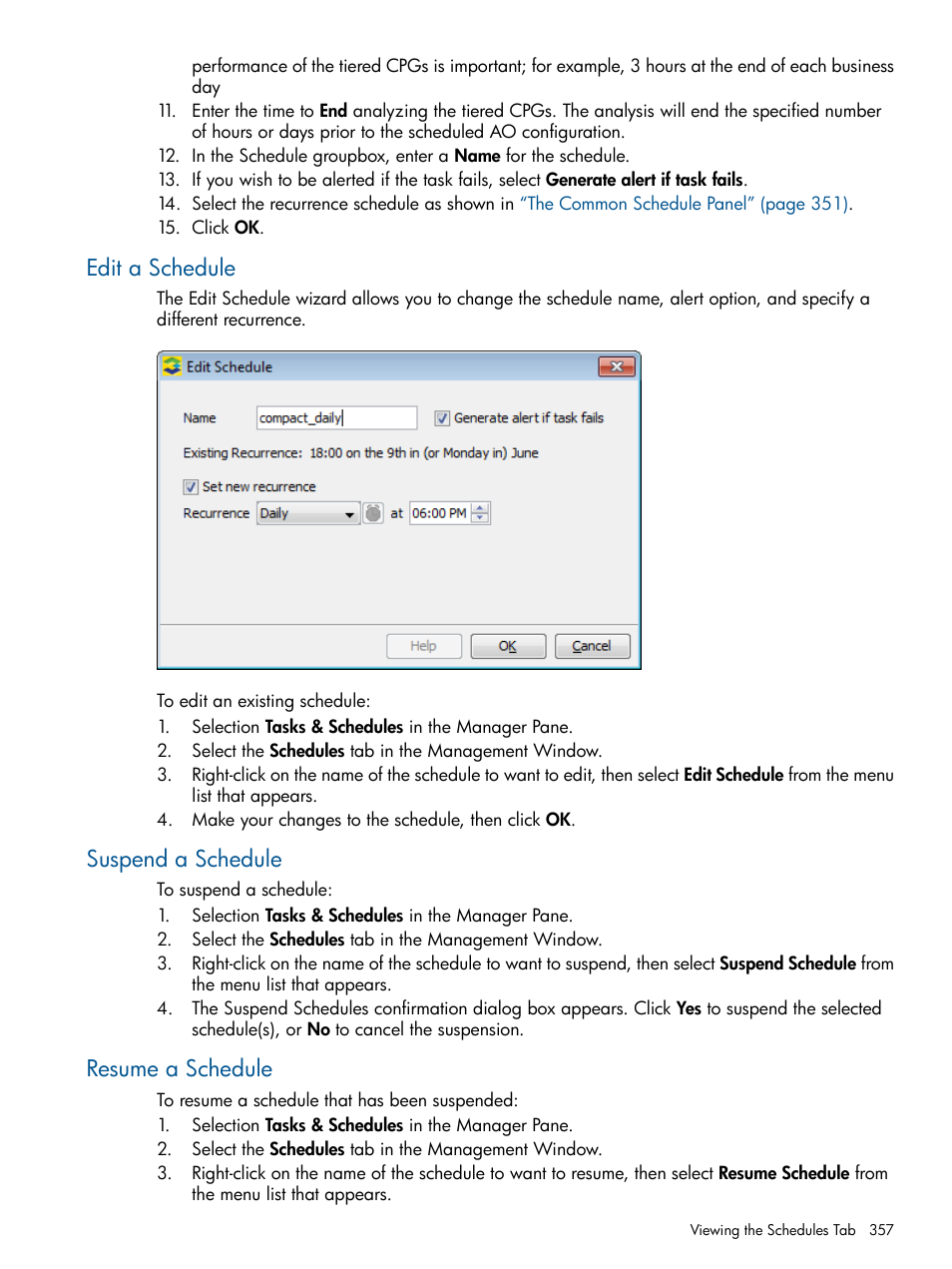 Edit a schedule, Suspend a schedule, Resume a schedule | HP 3PAR Operating System Software User Manual | Page 357 / 426