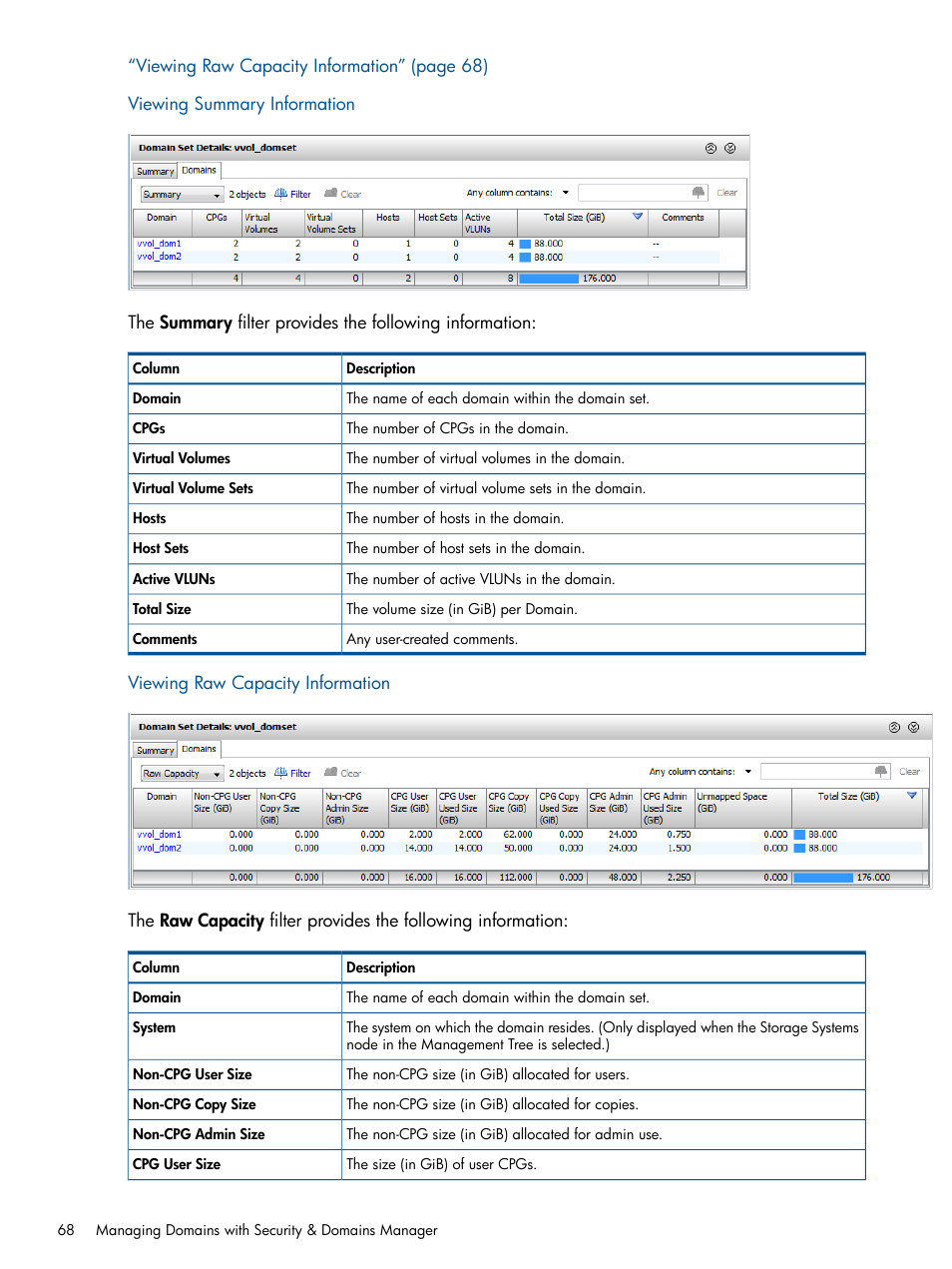 Viewing summary information, Viewing raw capacity information | HP 3PAR Operating System Software User Manual | Page 68 / 426