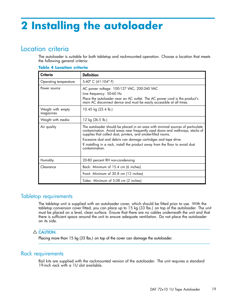 2 installing the autoloader, Location criteria, Tabletop requirements | Rack requirements | HP StorageWorks DAT 72x10 Tape Autoloader User Manual | Page 19 / 62