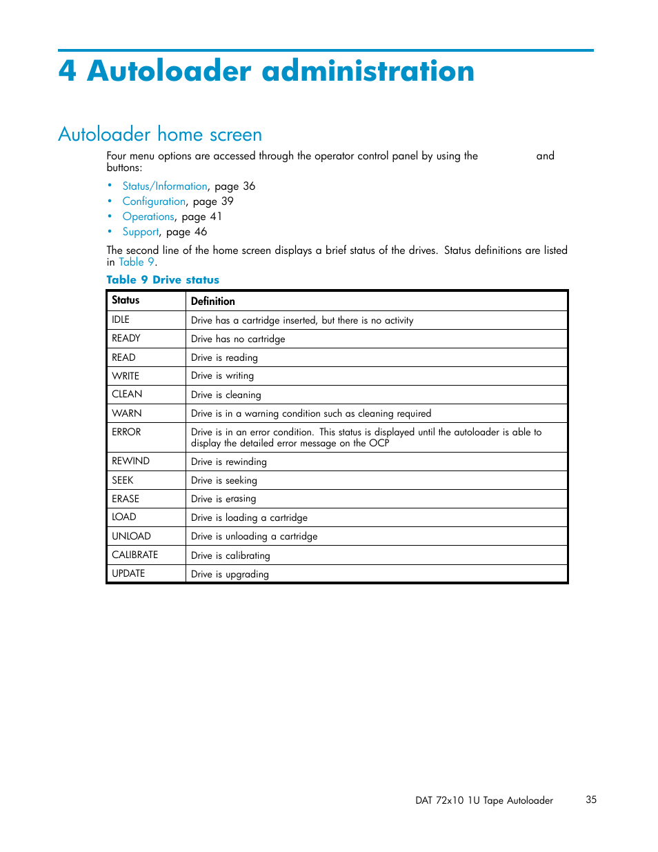 4 autoloader administration, Autoloader home screen, Drive status | Autoloader administration | HP StorageWorks DAT 72x10 Tape Autoloader User Manual | Page 35 / 62