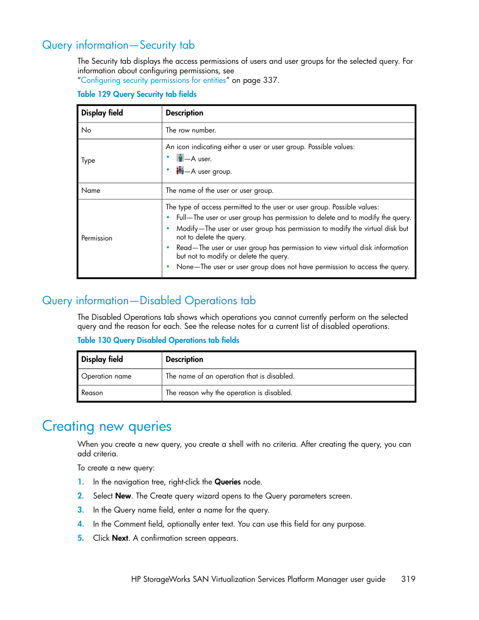 Query information—security tab, Query information—disabled operations tab, Creating new queries | 319 query information—disabled operations tab, Query security tab fields, Query disabled operations tab fields | HP SAN Virtualization Services Platform User Manual | Page 319 / 382