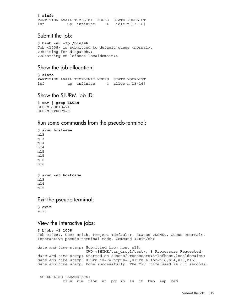 Submit the job, Show the job allocation, Show the slurm job id | Run some commands from the pseudo-terminal, Exit the pseudo-terminal, View the interactive jobs | HP XC System 3.x Software User Manual | Page 119 / 133