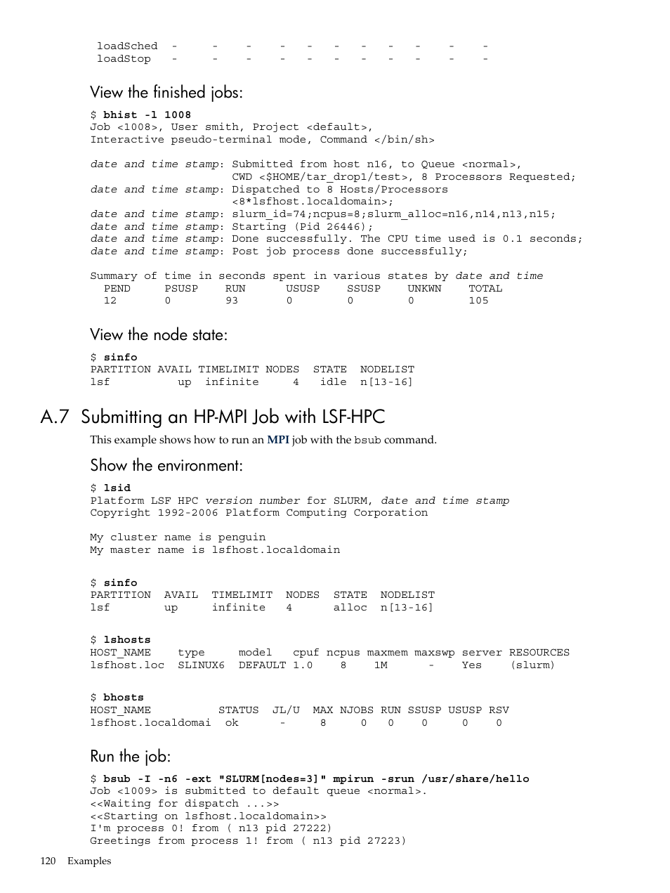 A.7 submitting an hp-mpi job with lsf-hpc, View the finished jobs, View the node state | Show the environment, Run the job | HP XC System 3.x Software User Manual | Page 120 / 133