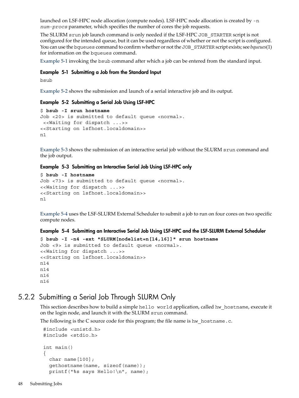 2 submitting a serial job through slurm only | HP XC System 3.x Software User Manual | Page 48 / 133