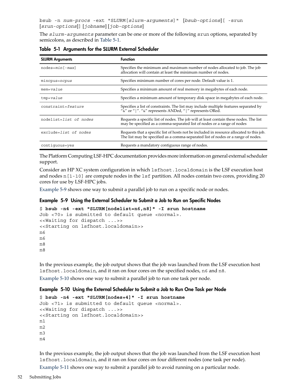 Arguments for the slurm external scheduler | HP XC System 3.x Software User Manual | Page 52 / 133