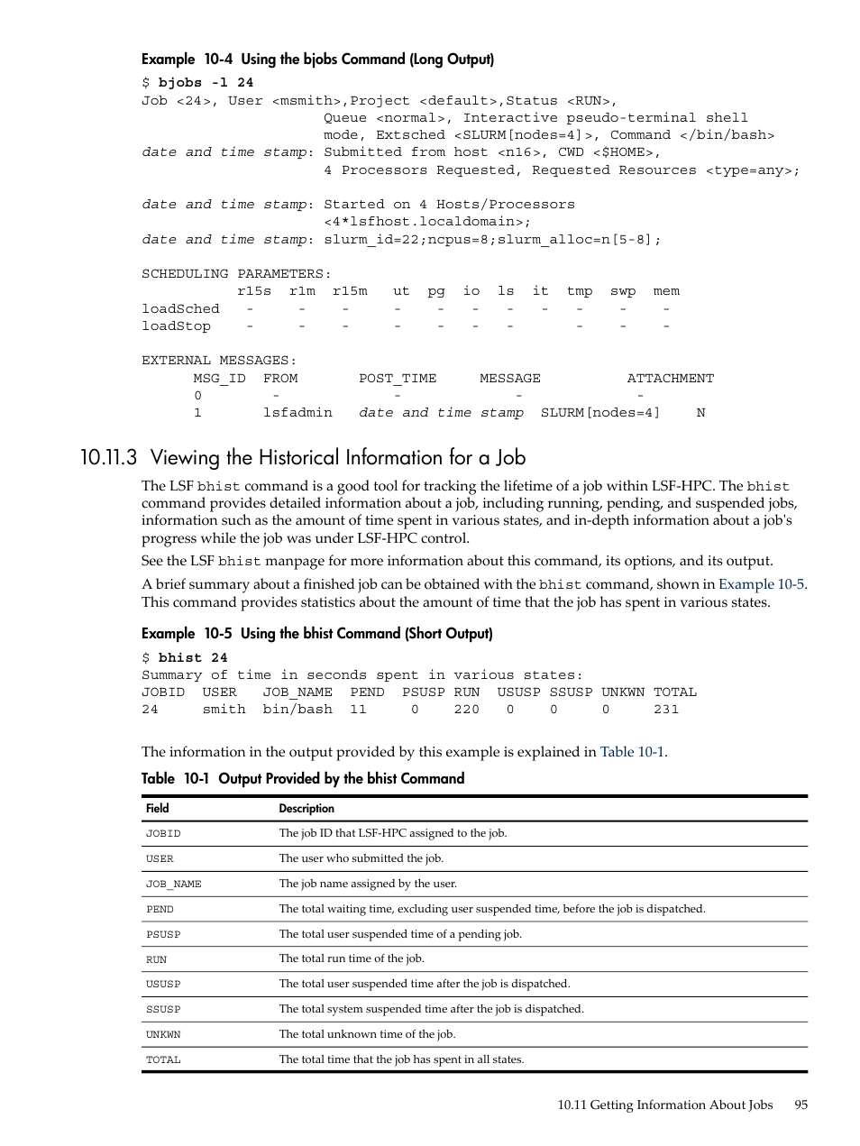 3 viewing the historical information for a job, Output provided by the bhist command, Viewing the historical | HP XC System 3.x Software User Manual | Page 95 / 133